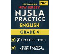 NJSLA Grade 4 English Language Arts: 7 Practice Tests + High-Scoring Sample Essays for the New Jersey Assessment