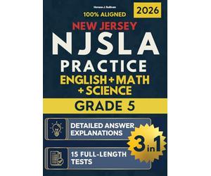 NJSLA Grade 5 ELA, Math & Science 3-in-1: 15 Practice Tests + High-Scoring Sample Essays + Cheat Sheets + Tricky Concepts Explained + Detailed Answer Explanations for the New Jersey Assessment