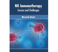 NK Immunotherapy: Success and Challenges (Copertina rigida)