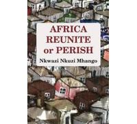 Nkuzi Mhango Africa Reunite or Perish (Tascabile)