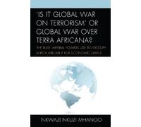 Nkwazi Nkuzi Mh 'Is It Global War on Terrorism' or Global War (Copertina rigida)