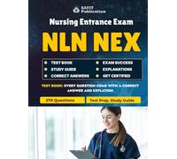 NLN NEX Exam Test Prep Mastery 2025: Study Guide Practice Questions & Review for Nursing Entrance Exam Success: Comprehensive Study Guide with 279 ... Chemistry, Physics, Math, and Verbal Skills