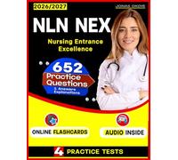 NLN NEX Study Guide 2026-2027: 652 Practice Questions with 4 Full-Length Exams for Nursing Entrance Excellence