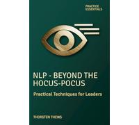 NLP Beyond the Hocus-Pocus: Practical Techniques for Leaders