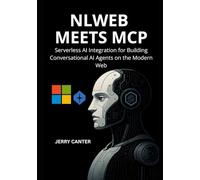 NLWeb Meets MCP: Serverless AI Integration for Building Conversational AI Agents on the Modern Web