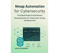 Nmap Automation for Cybersecurity: From Bash Scripts to AI-Enhanced Reconnaissance for Penetration Testing and Bug Bounties