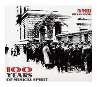 Nmb Brass Band 100 Years of Musical Spirit (CD)