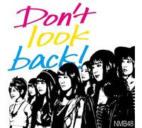 NMB48 - Don't look back! Type-B