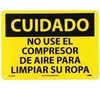 NMC SPC205RB - Cartello OSHA, leggenda "CUIDADO - NO USE EL COMPRESOR DE AIRE PARA LIMPIAR SU ROPA", 35,6 x 25,4 cm, plastica rigida, nero su giallo