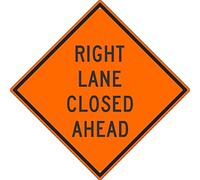 NMC TM180K Right Lane Closed Ahead Sign - 76,2 cm Square Heavy Duty High Intensity Reflective Aluminium Traffic Control Sign with Black Text on Orange Base