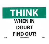 NMC TS127RB OSHA Sign, Legend "THINK - WHEN IN DOUBT FIND OUT!", 35,6 cm di lunghezza x 25,4 cm di altezza, plastica rigida, nero su bianco