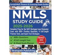 NMLS STUDY GUIDE 2025-2026: Complete Prep for the SAFE Mortgage Loan Originator Exam with 600+ Practice Questions, 4 Full-Length Practice Tests, and Expert Test Strategies