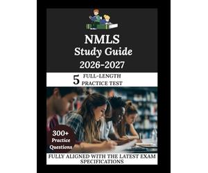 NMLS Study Guide 2026-2027: Navigate. Master. Achieve.