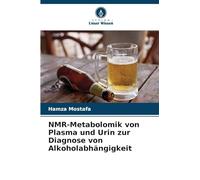 NMR-Metabolomik von Plasma und Urin zur Diagnose von Alkoholabhängigkeit