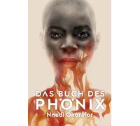 Nnedi Okorafor Claudia Kern Das Buch des Phönix (Tascabile)