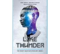 Nnedi Okorafor Like Thunder (Copertina rigida) Desert Magician's duology