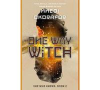 Nnedi Okorafor One Way Witch (Copertina rigida) SHE WHO KNOWS