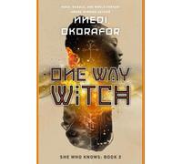 Nnedi Okorafor One Way Witch (Copertina rigida) SHE WHO KNOWS
