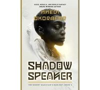 Nnedi Okorafor Shadow Speaker (Copertina rigida) Desert Magician's duology
