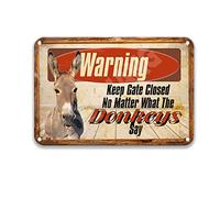 NNHG Cartello in latta vintage con scritta "Warning Keep Gate Closed No Matter What The Donkeys Say Vintage con scritta "No Matter What The Donkeys" (lingua italiana non garantita)