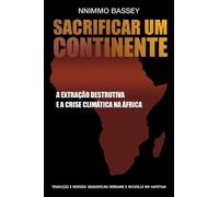 Nnimmo Bassey Coznhar Um Continente: A Extracao Destrutiva e a Crise (Tascabile)