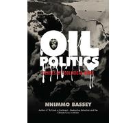 Nnimmo Bassey Oil Politics (Tascabile)