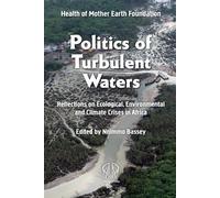 Nnimmo Bassey Politics of Turbulent Waters (Tascabile)