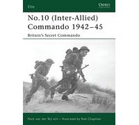 No.10 (Inter-Allied) Commando 1942-45: Britain's Secret Commando: No. 142