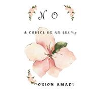 No; A choice or an enemy