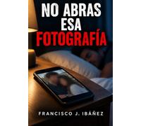 NO ABRAS ESA FOTOGRAFÍA