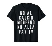 No al Calcio Moderno No alla Pay Tv Diffidati Ultras Maglietta