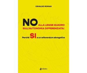 No alla legge quadro sull'autonomia differenziata Perché Sì a un referendum abr