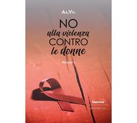 No alla violenza contro le donne 2025. Vol. 2 - [Historica Edizioni]