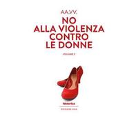 No alla violenza contro le donne. Vol. 2