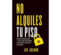 No alquiles tu piso: Como gestiono +100 habitaciones sin que el estado me robe
