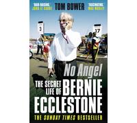 No Angel: The Secret Life of Bernie Ecclestone-Bower, Tom-Copertina flessibile