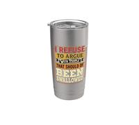 No Arguing With Those Who Should've Been Swallowed - Bicchiere termico in acciaio inox doppia parete