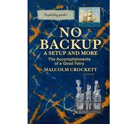 NO BACKUP A SETUP AND MORE: The Accomplishments of a Good Fairy