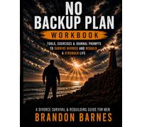 No Backup Plan: The Complete Workbook