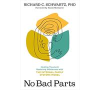 Richard C. Schwartz No Bad Parts (Tascabile)
