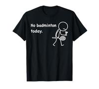 No Badminton Today Bad Players Player Giocatori Maglietta