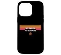 No Banks No Borders libertà finanza decentralizza bitcoin Custodia per iPhone 14 Pro Max