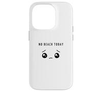 No Beach Today - Minimalista Sad Face Vacation Amante Custodia per iPhone 14 Pro
