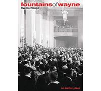 No Better Place: Live in Chicago (DVD) Fountains Of Wayne Fountains of Wayne