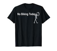 No Biking Today Divertente Ciclista Off Day Rest Ride Maglietta