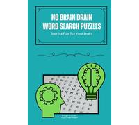 No Brain Drain Word Search Puzzle Book: Word Searches With Easy to Read Print and About Mind, Nerves, Cortex and More | 6x9 inches, 110 pages | 50+ puzzles… Gift for Vacations, Holidays and Free Time