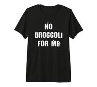 No Broccoli for Me Anti-iber Maglietta Premium