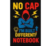 No Cap I'm Built Different Notebook - Motivational Lined Journal 96 Pages: Bold Graphic Design with Strong Character Art for School, Work, Writing, and Daily Notes