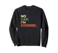 No Cap I'm Cooked Gen Z Slang Meme divertente Teen Joke Tween Kid Felpa