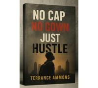No Cap No Gown Just Hustle